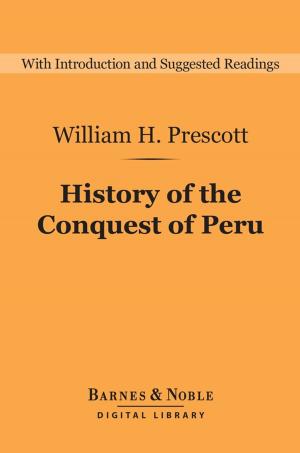 bigCover of the book History of the Conquest of Peru (Barnes & Noble Digital Library) by 