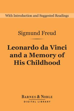 Cover of the book Leonardo da Vinci and a Memory of His Childhood (Barnes & Noble Digital Library) by Hugh Walker