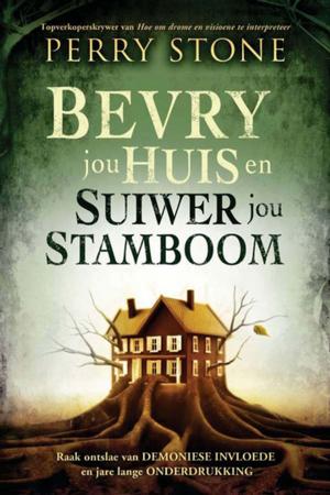 Cover of the book Bevry jou huis en suiwer jou stamboom by Laurie Glass
