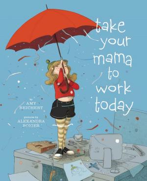 Cover of the book Take Your Mama to Work Today by Margarita Engle