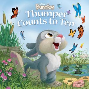 Book cover of Disney Bunnies: Thumper Counts to Ten