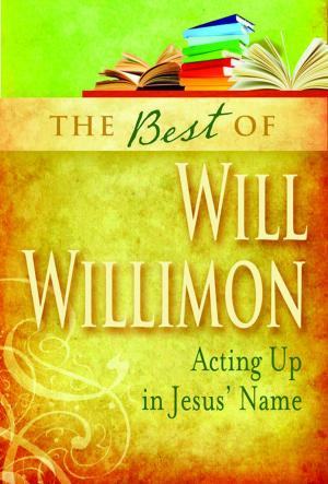 Cover of the book The Best of Will Willimon by Parkes, Rev Sam Persons