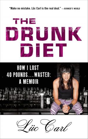 Cover of the book The Drunk Diet by Eliot Nelson