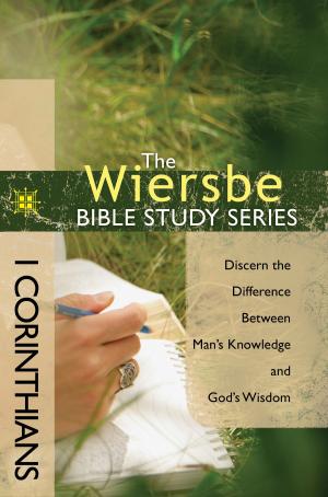 Cover of the book The Wiersbe Bible Study Series: 1 Corinthians by Warren W. Wiersbe