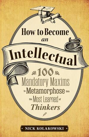 Book cover of How to Become an Intellectual