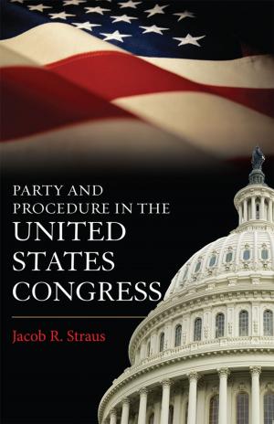 Cover of the book Party and Procedure in the United States Congress by John P. Bartkowski, Gary C. Bryner, John J. Callahan, Steven Cohen, William Eimicke, Richard C. Hula, Jocelyn M. Johnston, Anne Laurent, Jerry Mitchell, Helen A. Regis, Barbara S. Romzek. Dennis A. Rondinelli