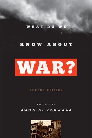 Cover of the book What Do We Know about War? by Stephen Aron, Edward J. Cashin, David Grimsted, Gary L. Hewitt, Alison Duncan Hirsch, Phillip W. Hoffman, Thomas J. Humphrey, Michelle Leung, Katherine M. J. McKenna, Gary B. Nash, Jon W. Parmenter, John Sainsbury, John Shy, Sheila Skemp, Daniel Vickers, Maurice Jackson, author of Let This Voice Be Heard: Anthony Benezet, Father of Atlantic Abolitionism