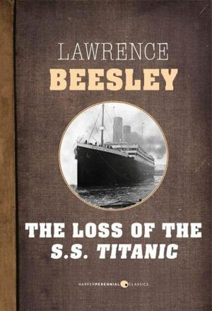 Cover of The Loss Of The S.S. Titanic