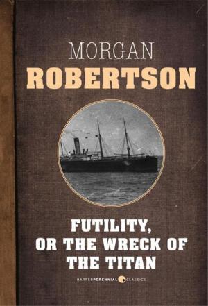 Book cover of Futility, Or The Wreck Of The Titan