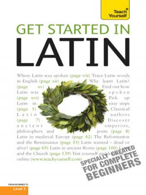 Cover of the book Get Started in Latin Absolute Beginner Course by Alison Straw, Mo Shapiro