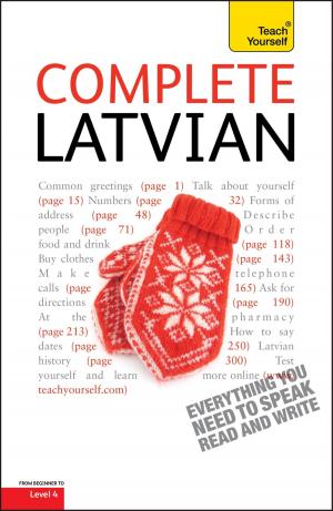 Cover of the book Complete Latvian Beginner to Intermediate Book and Audio Course by Christina Noble