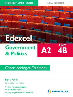 Cover of the book Edexcel A2 Government & Politics Student Unit Guide New Edition: Unit 4B Other Ideological Traditions by Tess Bayley, Leanna Oliver