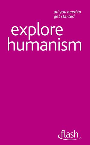 Cover of the book Explore Humanism: Flash by Ciara Geraghty