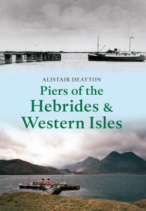 Cover of the book Piers of the Hebrides & Western Isles by Andrew Philips, Anthony Cody