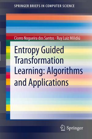 Cover of the book Entropy Guided Transformation Learning: Algorithms and Applications by Guoming Zhu, Jongeun Choi, Andrew P. White