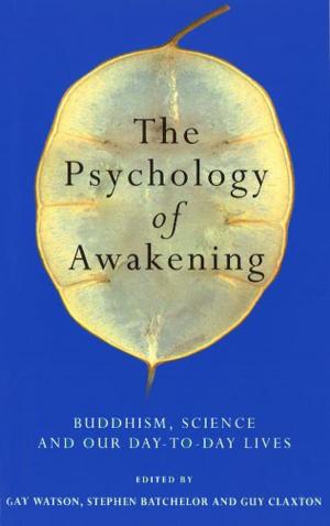 Cover of the book The Psychology Of Awakening by Cecelia Ahern, Jake Arnott, Trudi Canavan, Stella Duffy, Nick Harkaway, Joanne Harris, A.L. Kennedy, Jenny T Colgan