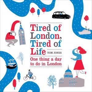 bigCover of the book Tired of London, Tired of Life by 
