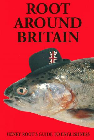 Cover of the book Root Around Britain by Casper Rigsby