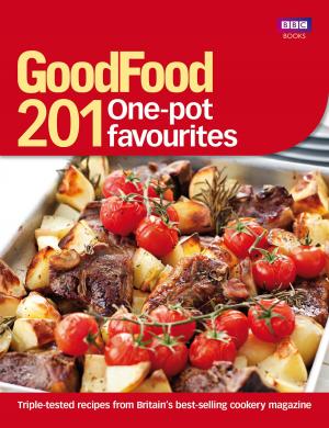 Cover of the book Good Food: 201 One-pot Favourites by Bruno Loubet