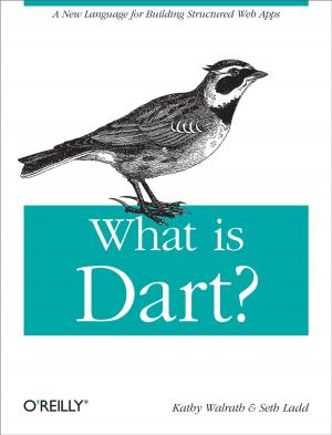 Cover of the book What is Dart? by Tom Hughes-Croucher, Mike Wilson