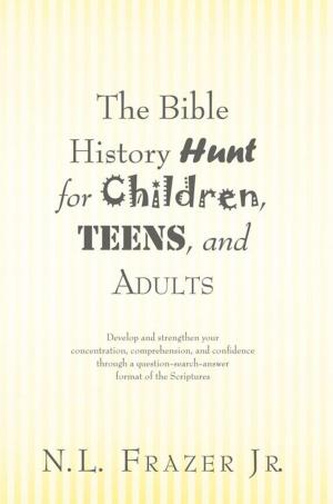 Cover of the book The Bible History Hunt for Children, Teens, and Adults by Jill Ted
