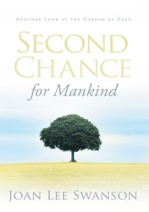 Cover of the book Second Chance for Mankind by JAMES WAYNE LANCASTER  SR