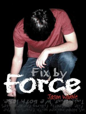 Cover of the book Fix by Force by Kene D. Ewulu