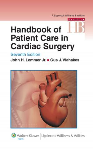 Cover of the book Handbook of Patient Care in Cardiac Surgery by John T. Daugirdas, Peter G. Blake, Todd S. Ing
