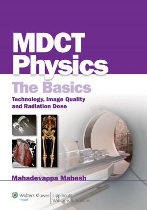 Cover of the book MDCT Physics: The Basics by Ralph R. Salimpour, Pedram Salimpour, Pejman Salimpour