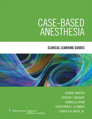 Cover of the book Case-Based Anesthesia by David E. Golan, Armen H. Tashjian, Ehrin J. Armstrong, April W. Armstrong