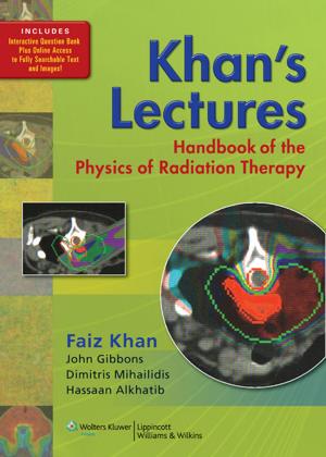 Cover of the book Khan's Lectures: Handbook of the Physics of Radiation Therapy by Jonathan S. Berek