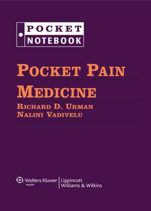 Cover of the book Pocket Pain Medicine by Lawrence S. Neinstein, Debra K. Katzman, Todd Callahan, Alain Joffe