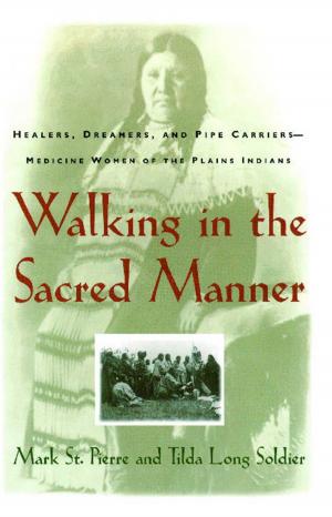 Cover of the book Walking in the Sacred Manner by Lucy Clarke
