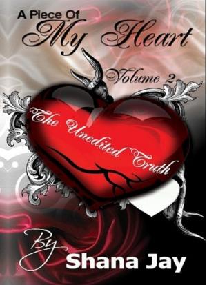 Cover of the book A Piece of My Heart Vol 2: The Unedited Truth by Raissa Batieno