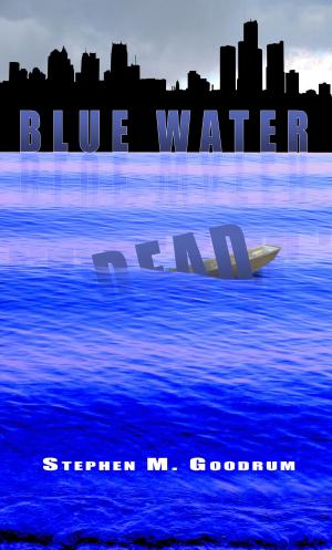 Cover of the book Blue Water Dead by Kurt Frazier Sr
