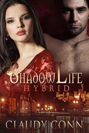 Cover of the book Shadowlife-Hybrid by Claudy Conn