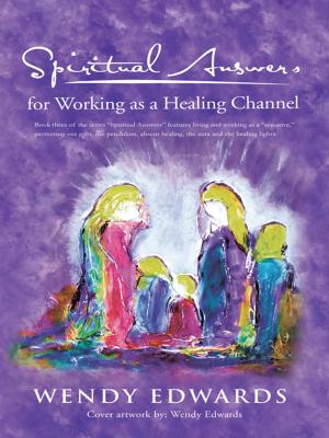 Cover of the book Spiritual Answers for Working as a Healing Channel by John Martin