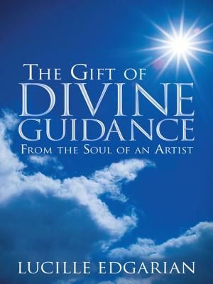 Cover of the book The Gift of Divine Guidance by Astara Teal Summers