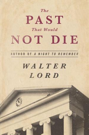 Cover of the book The Past That Would Not Die by Laura Dower