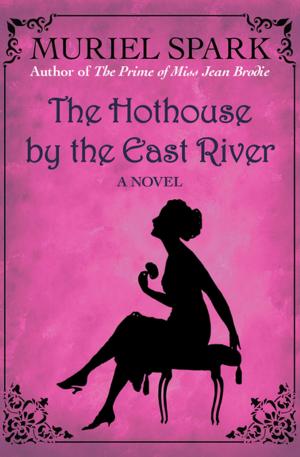 Cover of The Hothouse by the East River by Muriel Spark, Open Road Media