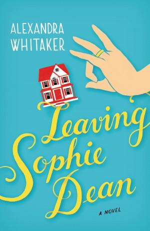 Cover of the book Leaving Sophie Dean by Heather Beckel