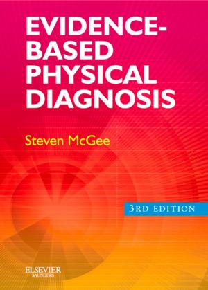 Cover of the book Evidence-Based Physical Diagnosis by Owen Epstein, MB, BCh, FRCP, G. David Perkin, BA, MB, FRCP<br>BA, MB, FRCP, John Cookson, MD, FRCP, Ian S. Watt, BSc, MB, ChB, MPH, FFPH, Roby Rakhit, BSc, MD, FRCP, Andrew W. Robins, MB, MSc, MRCP, FRCHCH, Graham A. W. Hornett, BA, MA, MB, BChir, FRCGP