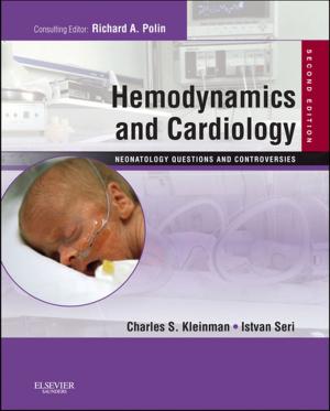Cover of the book Hemodynamics and Cardiology: Neonatology Questions and Controversies E-Book by Vishram Singh