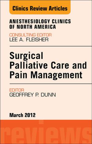 Book cover of Surgical Palliative Care and Pain Management, An Issue of Anesthesiology Clinics - E-Book
