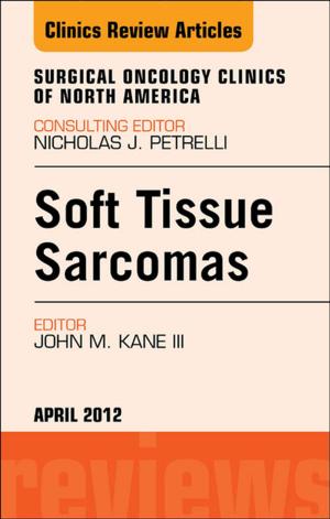 Cover of the book Sarcomas, An Issue of Surgical Oncology Clinics - E-Book by T. Bradley Edwards, MD, Brent J. Morris, MD