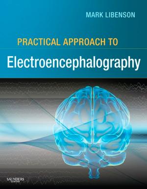 Cover of the book Practical Approach to Electroencephalography E-Book by U Satyanarayana, M.Sc., Ph.D., F.I.C., F.A.C.B.