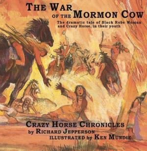 Cover of the book The War of the Mormon Cow by Steve Sikes