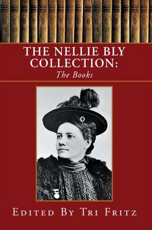 Cover of the book The Nellie Bly Collection: the Books by BJ Smith