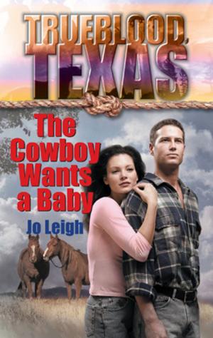bigCover of the book THE COWBOY WANTS A BABY by 