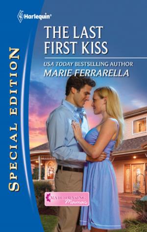 Cover of the book The Last First Kiss by Valerie Hansen, Sandra Robbins, Lisa Phillips